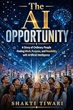 Cover of The AI Opportunity by Shakti Tiwari